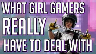 What Girl Gamers REALLY Have To Deal With  OMG a Girl Series 1 [upl. by Heindrick]