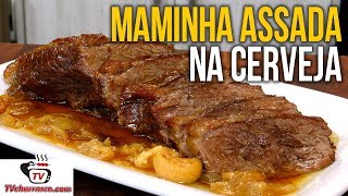 Churrasco de Forno  Como Fazer Maminha Assada na Cerveja  Tv Churrasco [upl. by Godfry767]