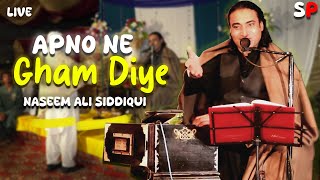 Apno Ne Gham Diye  Naseem Ali Siddiqui  Live Performance [upl. by Valida]