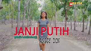 JANJI PUTIHDodie LatuharharyANGGY DONARTIS MALAKA Channell AMC [upl. by Hainahpez]