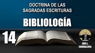 BIBLIOLOGÍA Doctrina de las Sagradas Escrituras  Sesión 14 [upl. by Ennahgiel]