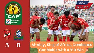 Al Ahly Dominates Gor Mahia with a 30 Win  Full Match Analysis  CAF Champions League 2024 [upl. by Hildick119]