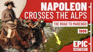 Napoleon Crosses the Alps The Road to Marengo [upl. by Ydor595]