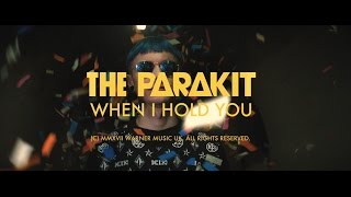 The Parakit  When I Hold You feat Alden Jacob Official Video [upl. by Thatch849]