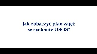 Jak zobaczyć plan zajęć w systemie USOS [upl. by Trimmer]