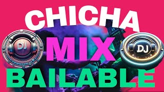 Musica Chicha Bailable Mix de Todo [upl. by Bissell]