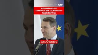 Sikorski opisał quotskandaliczne niedopuszczalnequot zachowania Macierewicza [upl. by Kearney]