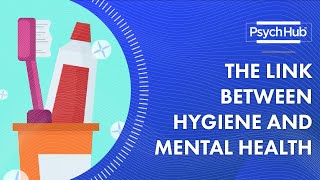 The Link Between Hygiene and Mental Health [upl. by Karoly]