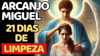 SÃO MIGUEL ARCANJO e 21 dias de LIMPEZA ESPIRITUAL  Desbloqueio da vida com PROSPERIDADE e SORTE [upl. by Kravits532]