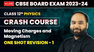 Moving Charges and Magnetism  One Shot Revision Part 1  Class 12 Physics Crash Course Chapter 4 [upl. by Rhodia767]