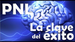 Programación Neuro Lingüística LA CLAVE DEL EXITO [upl. by Seabrooke]