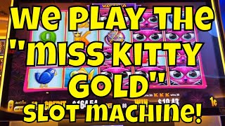 Matt Plays the Miss Kitty Gold Slot Machine [upl. by Adner]