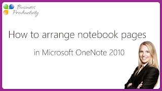 How to arrange notebook pages in Microsoft OneNote 2010 [upl. by Elac]