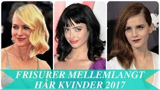 Frisurer mellemlangt hår kvinder 2017 [upl. by Keheley]