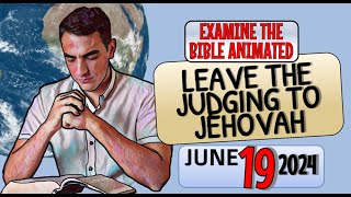 🔵 LEAVE THE JUDGING TO JEHOVAH ✅ EXAMINE THE BIBLE ANIMATED [upl. by Vashtia]