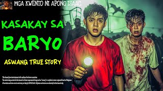 KASAKAY SA BARYO  Aswang True Story [upl. by Anatole]