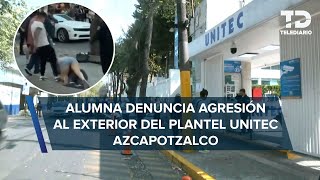 Alumna de UNITEC Azcapotzalco denuncia agresión de comerciantes y falta de apoyo del plantel [upl. by Ormsby70]