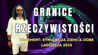 Odkrywanie granic rzeczywistości fragment wykładu Ladodeja 2024 [upl. by Ternan]