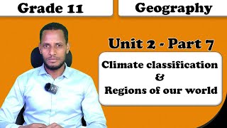 Grade 11 Geography unit 2 Climate classification amp Regions of our world part 7 [upl. by Ada]