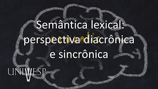 Semântica  Semântica lexical perspectiva diacrônica e sincrônica [upl. by Earl]