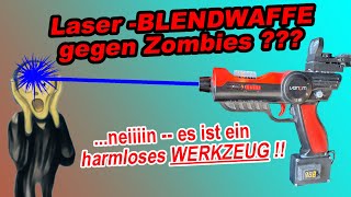 DTLM Bastl 06 TLB taktische LaserBlendwaffe gegen ZombieAngreifer Nein es ist LazyLaserpistole [upl. by Gnanmas688]