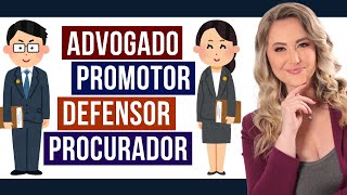 Qual a diferença entre ADVOGADO PROMOTOR DEFENSOR e PROCURADOR [upl. by Conlen822]