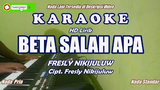 Fresly NikijuluwBeta Salah Apa  Karaoke HD [upl. by Aibos]