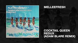 Melleefresh  Cocktail Queen Redux Adam Blare Remix [upl. by Yednil]