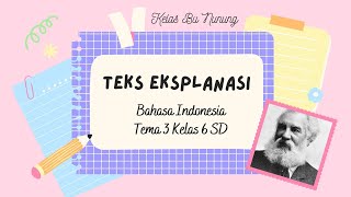 Teks Eksplanasi Ilmiah l Bahasa Indonesia Tema 3 Kelas 6 SD [upl. by Jorgan798]