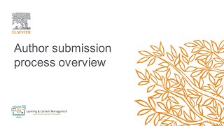 Elsevier Author submission process overview [upl. by Merriam]