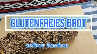 glutenfreies Brot einfach und schnell selber backen [upl. by Staten]