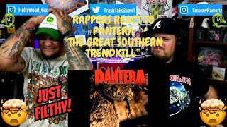 Rappers React To Pantera quotThe Great Southern Trendkillquot [upl. by Digdirb809]