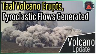 Taal Volcano Eruption Update New Eruption Occurs Pyroclastic Flows Generated [upl. by Senecal]