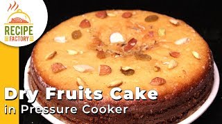 New Year Cake Recipe 2018  Pressure Cooker Dry Fruits Cake Recipe  Recipe Factory [upl. by Margreta]