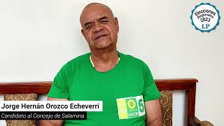 Candidato al Concejo de Salamina Caldas Jorge Hernán Orozco Echeverri [upl. by Noah]