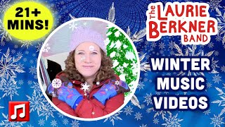 21 Min 8 WinterThemed Music Videos by The Laurie Berkner Band  Best Winter Songs for Kids [upl. by Asela]