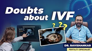 IVF നെ കുറിച്ചുള്ള സംശയങ്ങൾ  Doubts about IVF  Dr Ravishankar [upl. by Einiar]