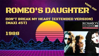 Romeos Daughter  Dont Break My Heart Extended Version 1988 Maxi 45T [upl. by Isnam]