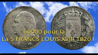 60000 EURO ET PLUS POUR LA RARE PIECE DE 5 FRANCS LOUIS XVIII 1820 i INTROUVABLES AUCUNE COTE [upl. by Osi]