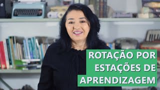 ROTAÇÃO POR ESTAÇÕES DE APRENDIZAGEM  ENSINE FORA DA CAIXA [upl. by Kilroy]