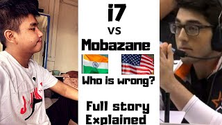 i7 vs MOBAZANE Full story explained in detail How it all started Who is right Whom to support [upl. by Resor958]