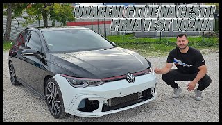 MOJ GOLF 8 GTI JE NA CESTI PRVA TEST VOŽNJA POSLIJE UDESA [upl. by Ylsew241]