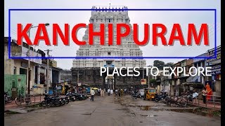 TOP PLACES TO VISIT IN KANCHIPURAM [upl. by Felicio]