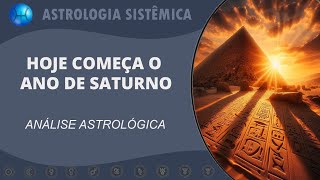 HOJE COMEÇA O ANO DE SATURNO  ANÁLISE ASTROLÓGICA [upl. by Nylemaj207]