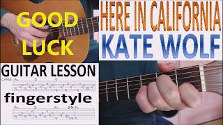 HERE IN CALIFORNIA  KATE WOLF fingerstyle GUITAR LESSON [upl. by Reed602]