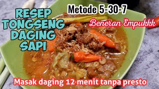 Resep TONGSENG DAGING SAPI  Masak Daging 12 Menit Empuk Tanpa Presto [upl. by Juxon]