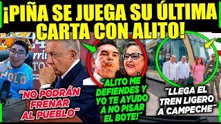 AMLO ¡PIÑA SE LA JUEGA CON ALITO TREN LIGERO A CAMPECHE CON LA GOBERNADORA LAYDA ¡ESTA NOCHE [upl. by Ariait]