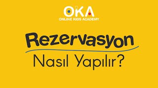 Rezervasyon Nasıl YapılırOKA [upl. by Nodnalb]