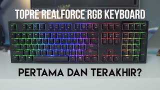 Topre Realforce RGB Keyboard Indonesia Mechanical Keyboard Mahal tapi ENAK [upl. by Tibbitts]