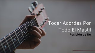 Tocar Acordes por todo el Mástil Posición de Re [upl. by Ellienad]